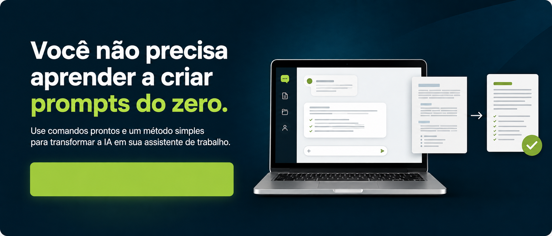 Você não precisa aprender a criar prompts do zero